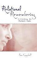 Relational Remembering: Rethinking the Memory Wars