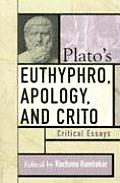 Plato's Euthyphro, Apology, and Crito: Critical Essays
