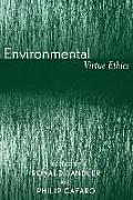 Environmental Virtue Ethics