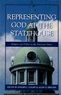 Representing God at the Statehouse: Religion and Politics in the American States