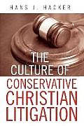 The Culture of Conservative Christian Litigation