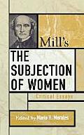 Mill's the Subjection of Women: Critical Essays