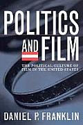 Politics & Film The Political Culture of Film in the United States