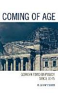 Coming of Age: German Foreign Policy Since 1945
