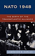NATO 1948: The Birth of the Transatlantic Alliance