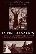 Empire to Nation: Historical Perspectives on the Making of the Modern World