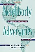 Neighborly Adversaries: Readings in U.S-Latin American Relations