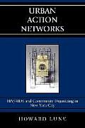 Urban Action Networks: HIV/AIDS and Community Organizing in New York City