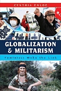 Globalization & Militarism Feminists Make the Link