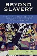Beyond Slavery: The Multilayered Legacy of Africans in Latin America and the Caribbean