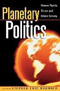Planetary Politics: Human Rights, Terror, and Global Society