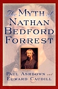 Myth Of Nathan Bedford Forrest