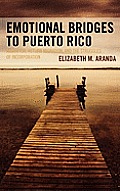 Emotional Bridges to Puerto Rico: Migration, Return Migration, and the Struggles of Incorporation