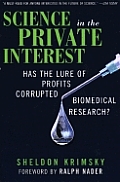 Science In The Private Interest Has The Lure Of Profits Corrupted Biomedical Research