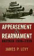 Appeasement & Rearmament Britain 1936 1939
