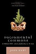 Sacramental Commons: Christian Ecological Ethics