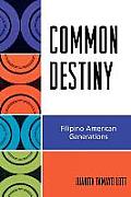 Common Destiny: Filipino American Generations