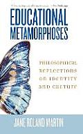 Educational Metamorphoses: Philosophical Reflections on Identity and Culture