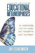 Educational Metamorphoses Philosophical Reflections on Identity & Culture