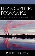 Environmental Economics: A Critique of Benefit-Cost Analysis