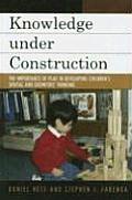Knowledge Under Construction: The Importance of Play in Developing Children's Spatial and Geometric Thinking