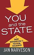 You and the State: A Fairly Brief Introduction to Political Philosophy