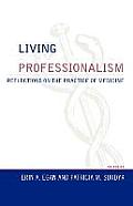 Living Professionalism: Reflections on the Practice of Medicine