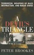 A Devil's Triangle: Terrorism, Weapons of Mass Destruction, and Rogue States