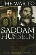 The War to Oust Saddam Hussein: Just War and the New Face of Conflict