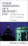 Public Dimensions of a Believer's Life: Rediscovering the Cardinal Virtues