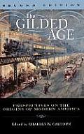 The Gilded Age: Perspectives on the Origins of Modern America