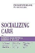 Socializing Care: Feminist Ethics and Public Issues