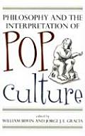 Philosophy and the Interpretation of Pop Culture