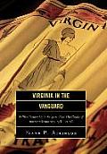 Virginia in the Vanguard: Political Leadership in the 400-Year-Old Cradle of American Democracy, 1981-2006