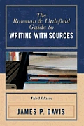 Rowman & Littlefield Guide to Writing with Sources