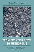 From Frontier Town to Metropolis: A History of Villavicencio, Colombia, Since 1842