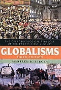 Globalisms The Great Ideological Struggle of the Twenty First Century