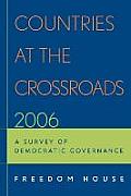 Countries at the Crossroads 2006: A Survey of Democratic Governance