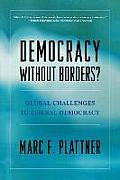 Democracy Without Borders?: Global Challenges to Liberal Democracy