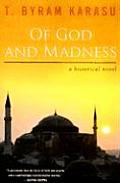 Of God and Madness: A Historical Novel