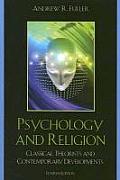 Psychology & Religion Classical Theorists & Contemporary Developments