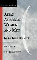 Asian American Women and Men: Labor, Laws, and Love, Second Edition