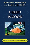 Greed is Good: Maximization and Elite Deviance in America