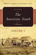 The American South, Volume 1: A History