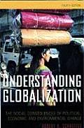 Understanding Globalization The Social Consequences of Political Economic & Environmental Change