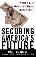 Securing America's Future: A Bold Plan to Preserve and Expand Social Security