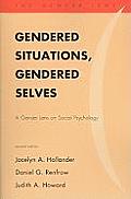 Gendered Situations, Gendered Selves: A Gender Lens on Social Psychology