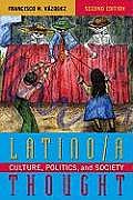 Latino/a Thought: Culture, Politics, and Society, Second Edition