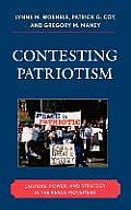 Contesting Patriotism: Culture, Power, and Strategy in the Peace Movement