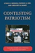 Contesting Patriotism: Culture, Power, and Strategy in the Peace Movement